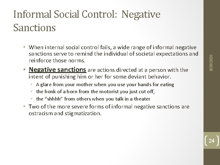 • When internal social control fails, a wide range of informal negative sanctions • When internal social control fails, a wide range of informal negative sanctions