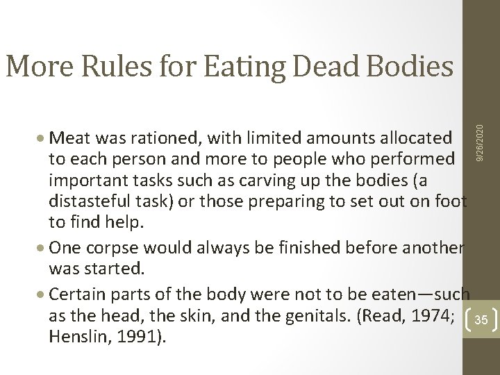 More Rules for Eating Dead Bodies 9/26/2020 · Meat was rationed, with limited amounts More Rules for Eating Dead Bodies 9/26/2020 · Meat was rationed, with limited amounts