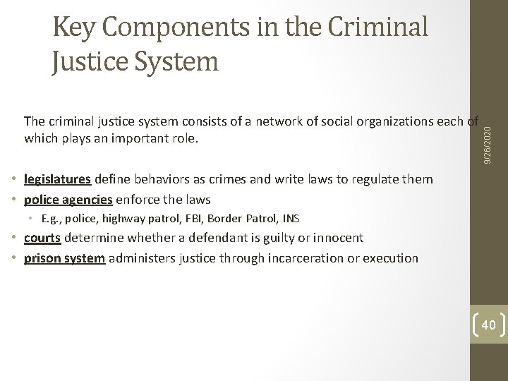 The criminal justice system consists of a network of social organizations each of which The criminal justice system consists of a network of social organizations each of which