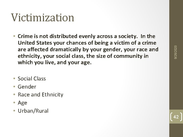 • Crime is not distributed evenly across a society. In the United States • Crime is not distributed evenly across a society. In the United States