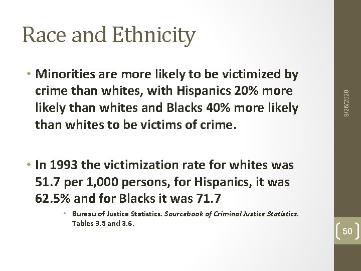 • Minorities are more likely to be victimized by crime than whites, with • Minorities are more likely to be victimized by crime than whites, with