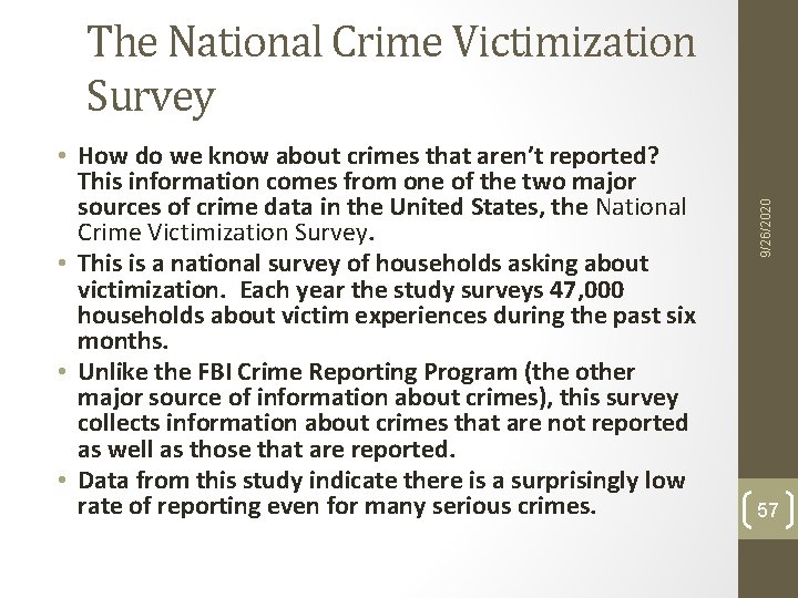 • How do we know about crimes that aren’t reported? This information comes • How do we know about crimes that aren’t reported? This information comes