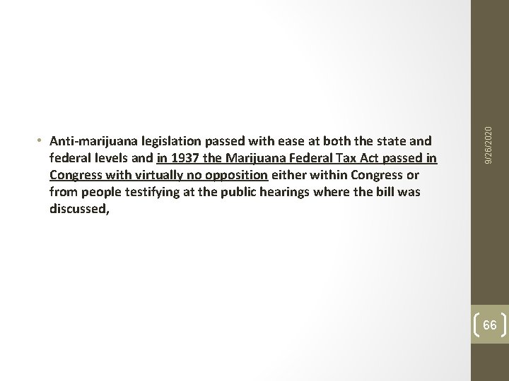 9/26/2020 • Anti-marijuana legislation passed with ease at both the state and federal levels 9/26/2020 • Anti-marijuana legislation passed with ease at both the state and federal levels