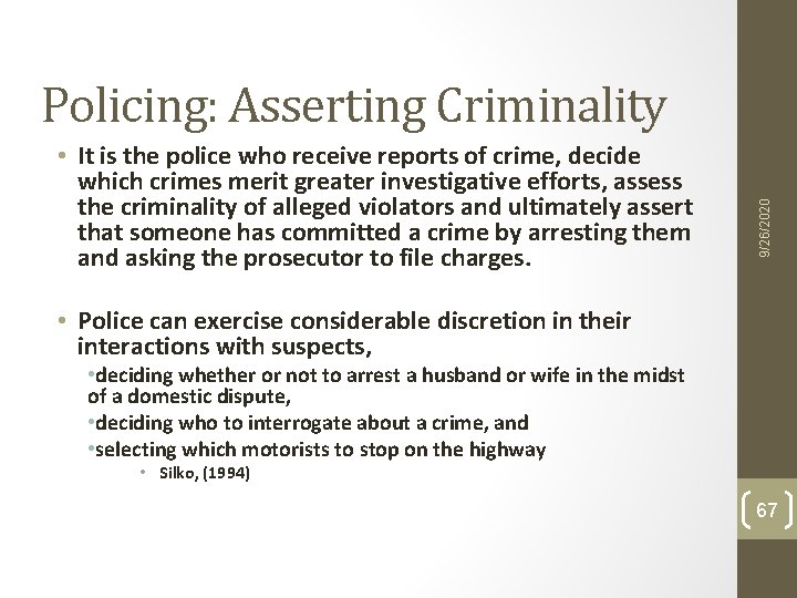 • It is the police who receive reports of crime, decide which crimes • It is the police who receive reports of crime, decide which crimes