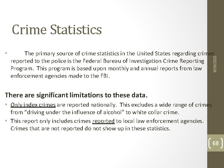 Crime Statistics The primary source of crime statistics in the United States regarding crimes Crime Statistics The primary source of crime statistics in the United States regarding crimes