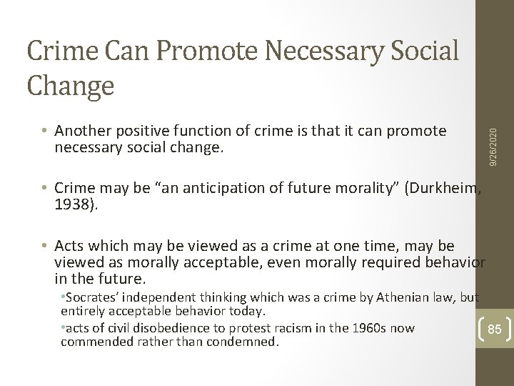 • Another positive function of crime is that it can promote necessary social • Another positive function of crime is that it can promote necessary social
