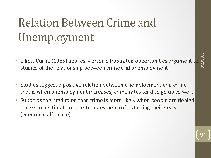 • Elliott Currie (1985) applies Merton’s frustrated opportunities argument to studies of the • Elliott Currie (1985) applies Merton’s frustrated opportunities argument to studies of the