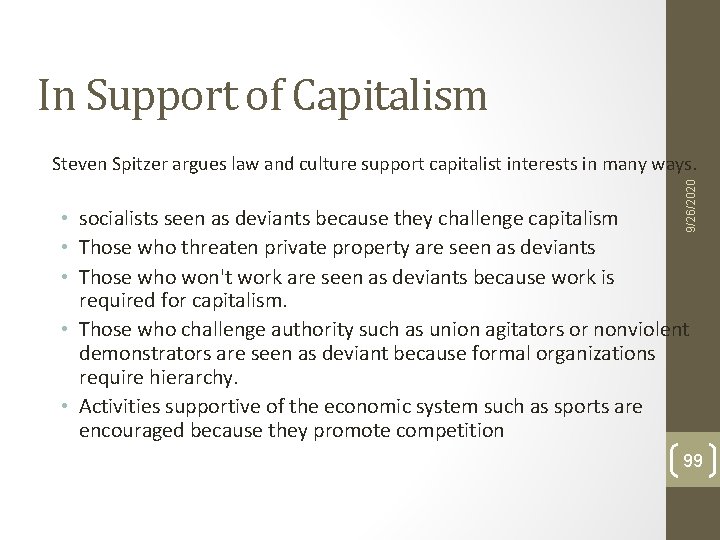 In Support of Capitalism 9/26/2020 Steven Spitzer argues law and culture support capitalist interests In Support of Capitalism 9/26/2020 Steven Spitzer argues law and culture support capitalist interests