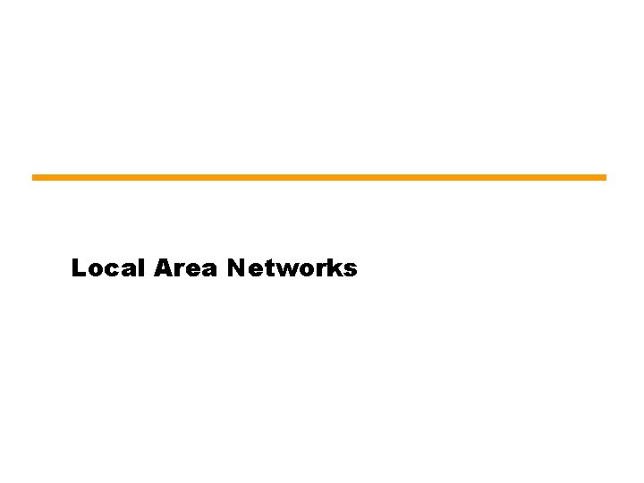 Local Area Networks 
