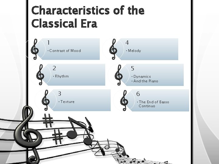 Characteristics of the Classical Era 1 4 • Contrast of Mood • Melody 2