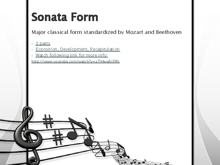 Sonata Form Major classical form standardized by Mozart and Beethoven • • • 3