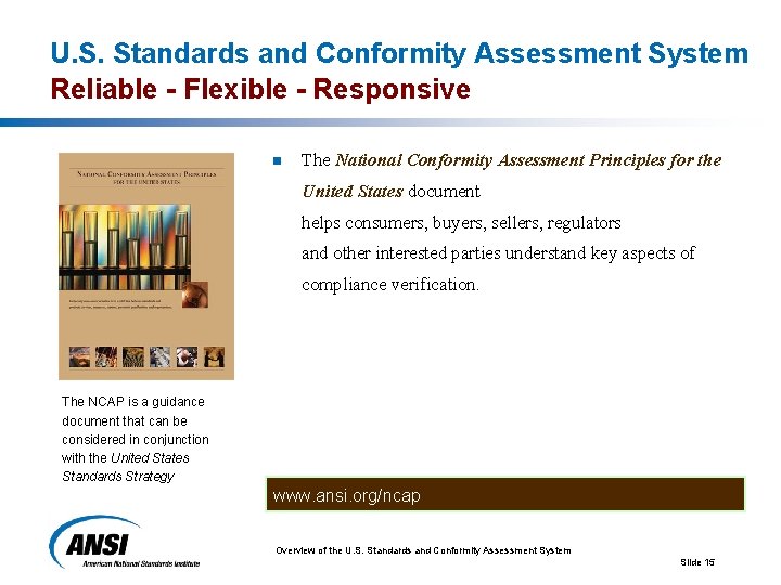 U. S. Standards and Conformity Assessment System Reliable - Flexible - Responsive n The