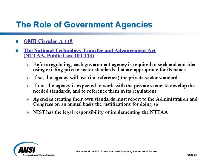 The Role of Government Agencies n OMB Circular A-119 n The National Technology Transfer