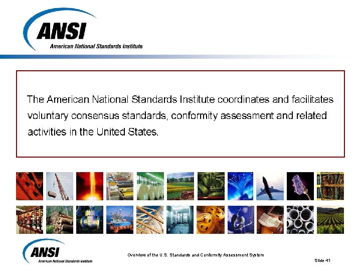 Overview of the U. S. Standards and Conformity Assessment System Slide 41 