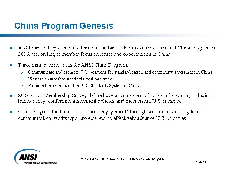 China Program Genesis n ANSI hired a Representative for China Affairs (Elise Owen) and
