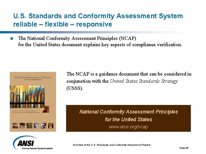 U. S. Standards and Conformity Assessment System reliable – flexible – responsive n The