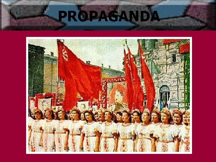 PROPAGANDA 