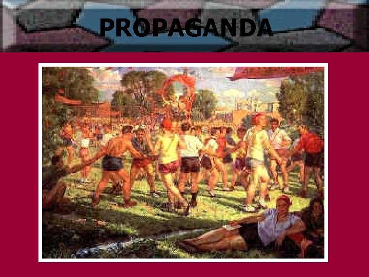 PROPAGANDA 