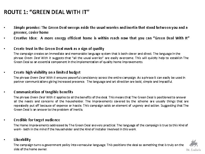 ROUTE 1: “GREEN DEAL WITH IT” • Simple promise: The Green Deal sweeps aside
