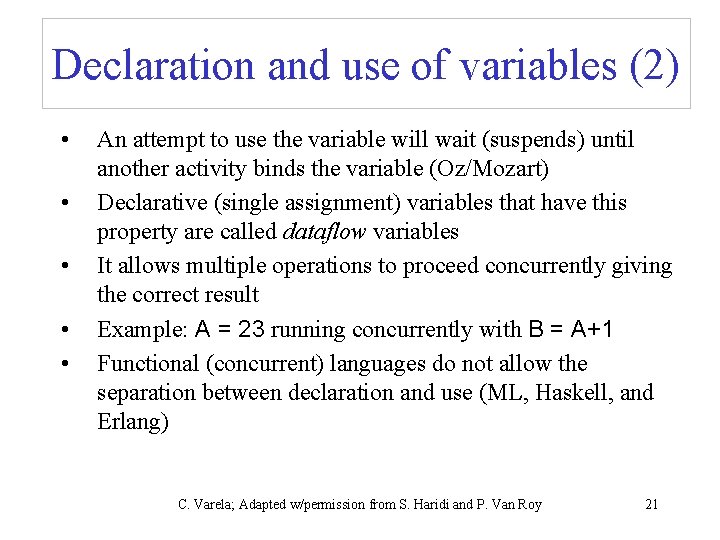 Declaration and use of variables (2) • • • An attempt to use the