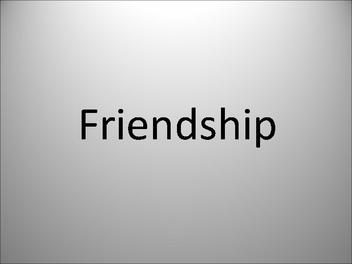 Friendship 