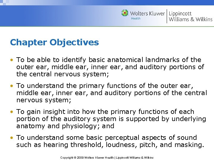 Chapter Objectives • To be able to identify basic anatomical landmarks of the outer