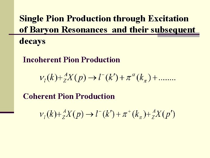 Single Pion Production through Excitation of Baryon Resonances and their subsequent decays Incoherent Pion