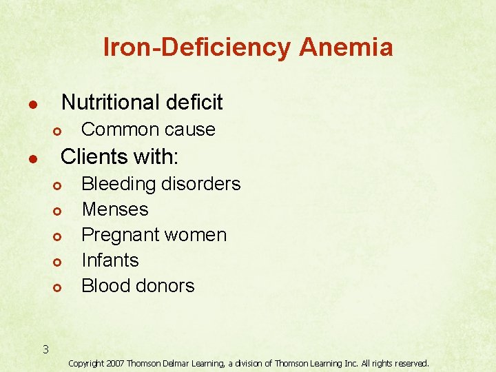 Iron-Deficiency Anemia Nutritional deficit l £ Common cause Clients with: l £ £ £