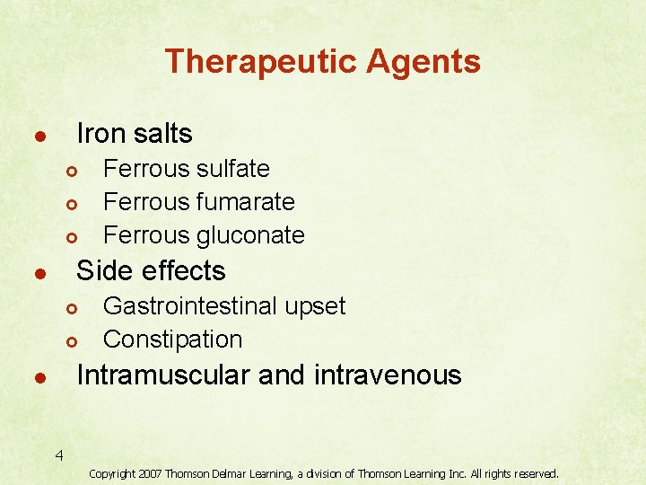 Therapeutic Agents Iron salts l £ £ £ Ferrous sulfate Ferrous fumarate Ferrous gluconate