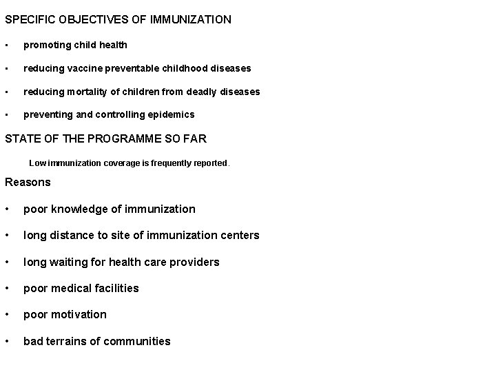 SPECIFIC OBJECTIVES OF IMMUNIZATION • promoting child health • reducing vaccine preventable childhood diseases SPECIFIC OBJECTIVES OF IMMUNIZATION • promoting child health • reducing vaccine preventable childhood diseases