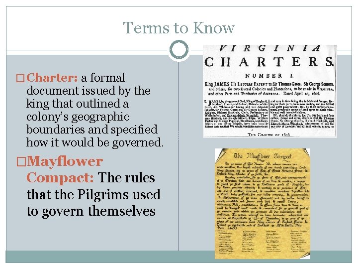 Terms to Know � Charter: a formal document issued by the king that outlined