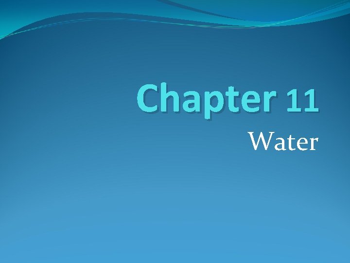 Chapter 11 Water Section 1 Water Resources Objectives