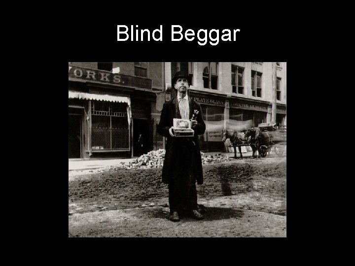 Blind Beggar 