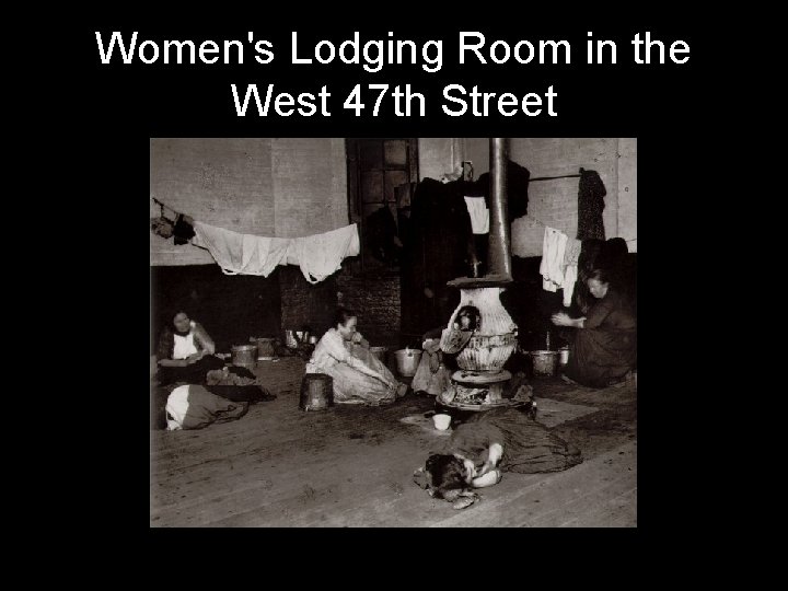 Women's Lodging Room in the West 47 th Street 