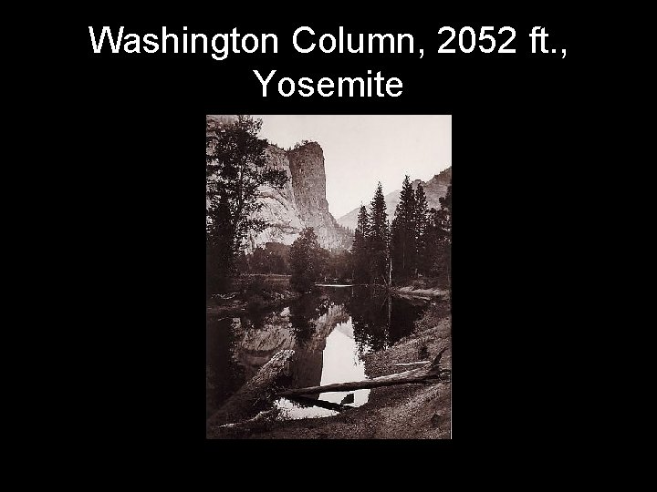 Washington Column, 2052 ft. , Yosemite 