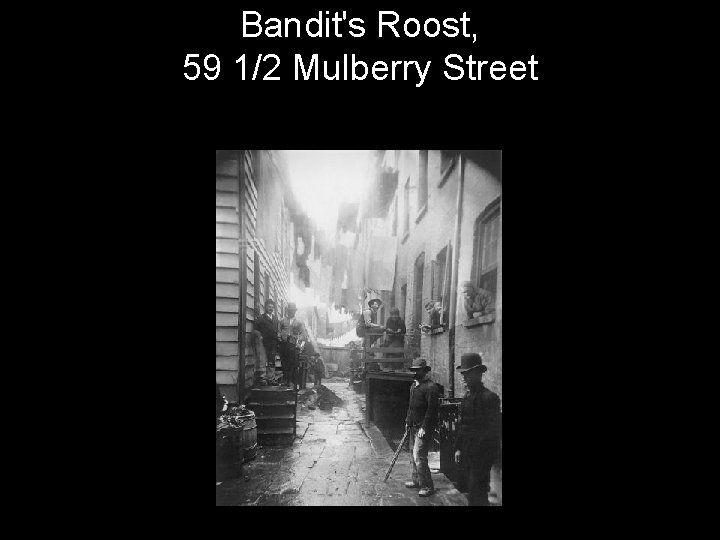 Bandit's Roost, 59 1/2 Mulberry Street 