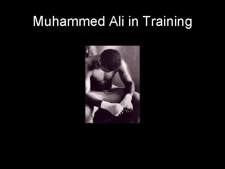 Muhammed Ali in Training 