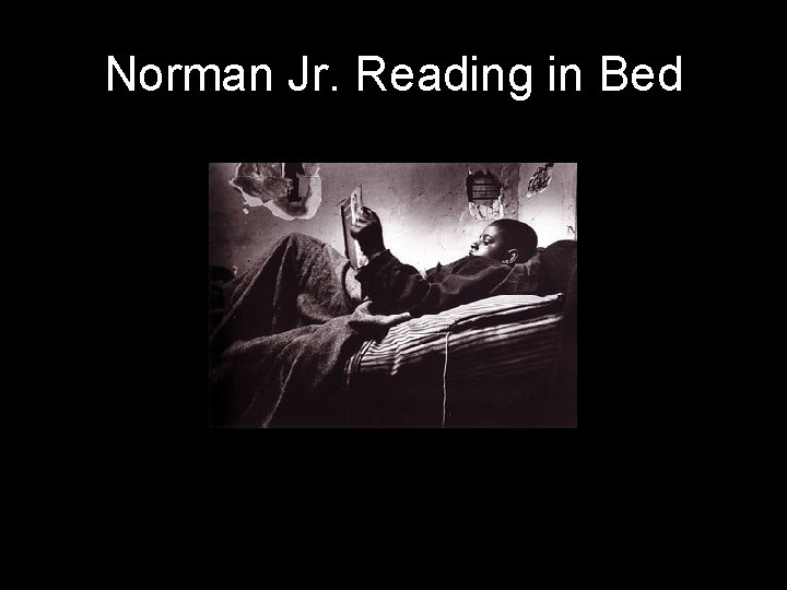 Norman Jr. Reading in Bed 