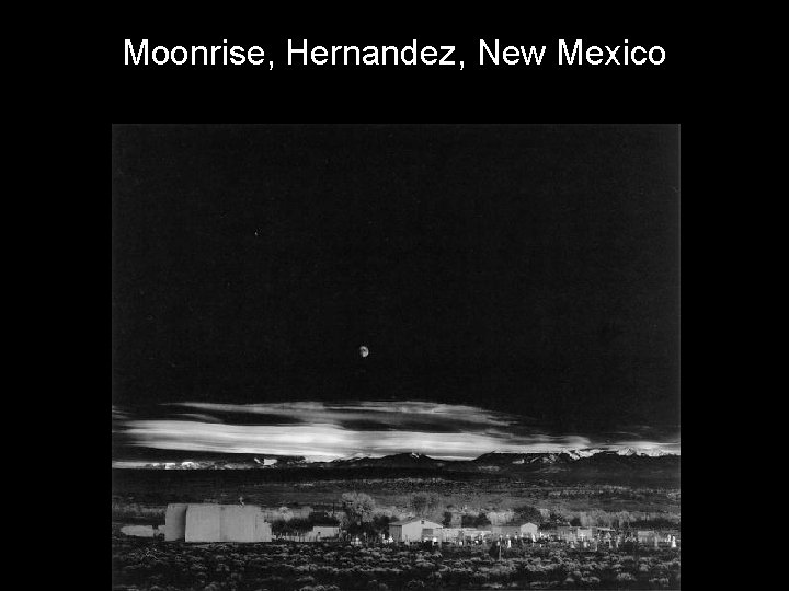 Moonrise, Hernandez, New Mexico 