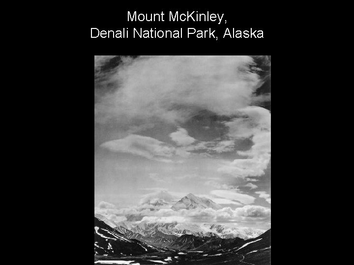 Mount Mc. Kinley, Denali National Park, Alaska 