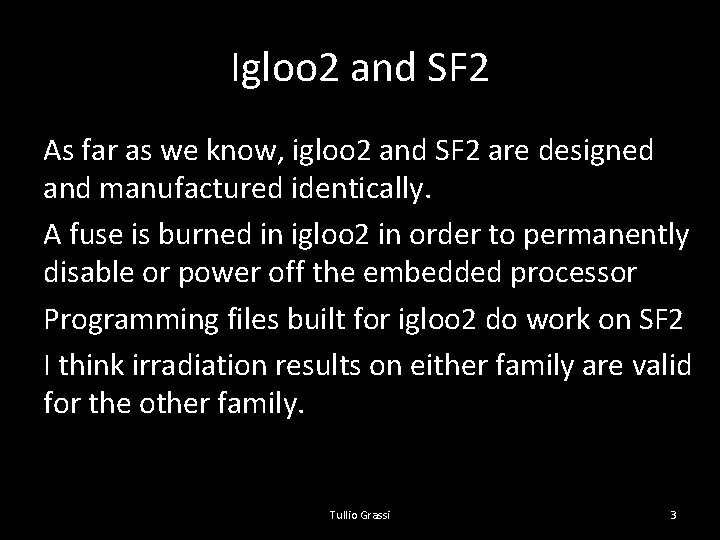 Igloo 2 and SF 2 As far as we know, igloo 2 and SF