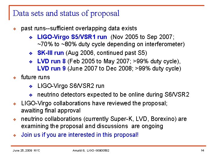 Data sets and status of proposal v v v past runs--sufficient overlapping data exists