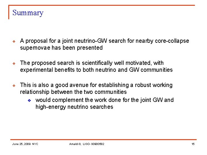 Summary v A proposal for a joint neutrino-GW search for nearby core-collapse supernovae has
