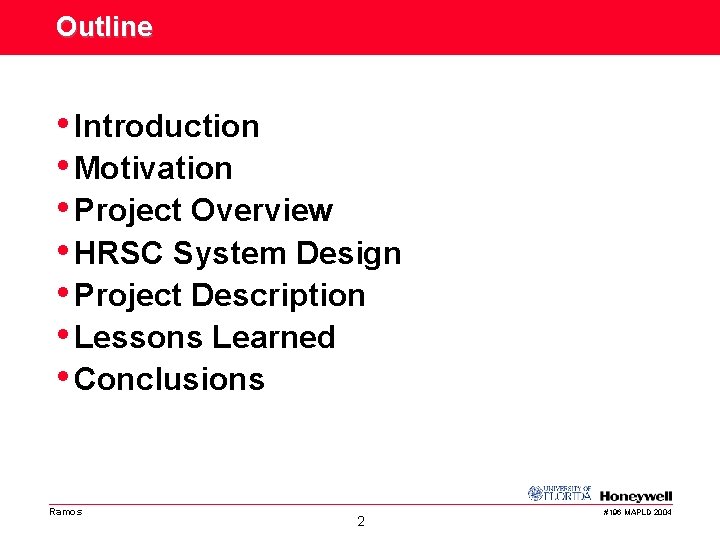 Outline • Introduction • Motivation • Project Overview • HRSC System Design • Project