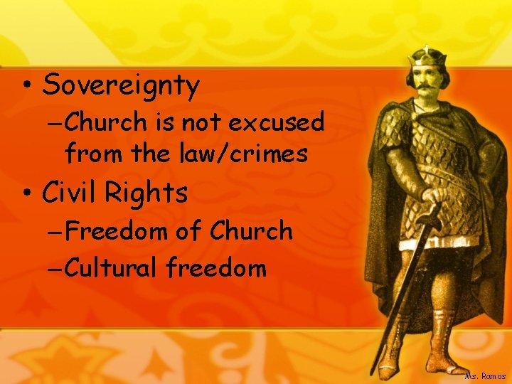  • Sovereignty – Church is not excused from the law/crimes • Civil Rights