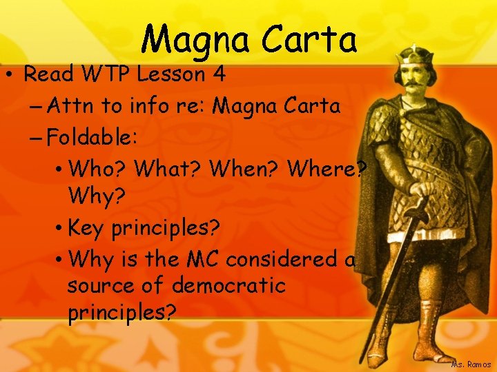 Magna Carta • Read WTP Lesson 4 – Attn to info re: Magna Carta