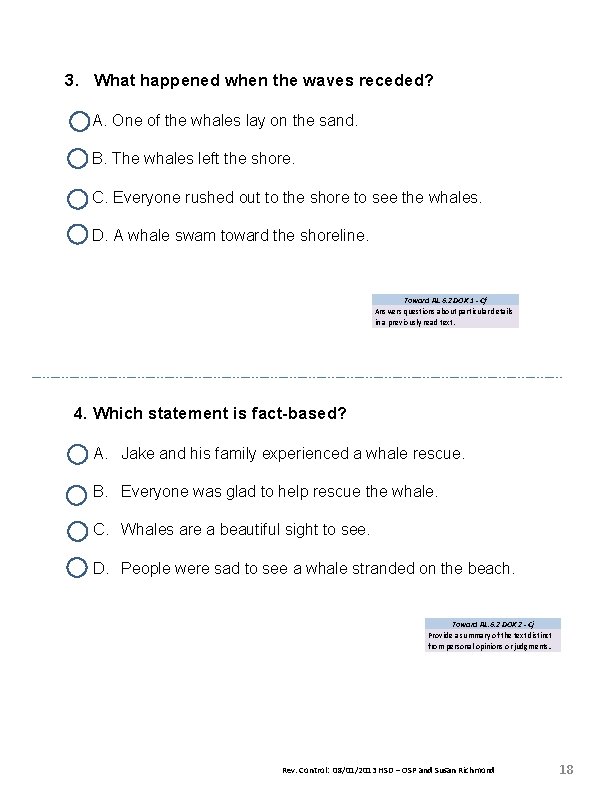 3. What happened when the waves receded? A. One of the whales lay on 3. What happened when the waves receded? A. One of the whales lay on