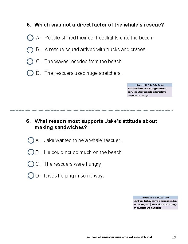 5. Which was not a direct factor of the whale’s rescue? A. People shined 5. Which was not a direct factor of the whale’s rescue? A. People shined