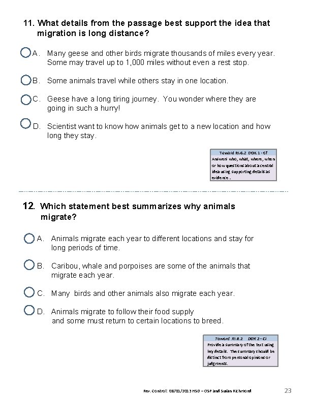 11. What details from the passage best support the idea that migration is long 11. What details from the passage best support the idea that migration is long