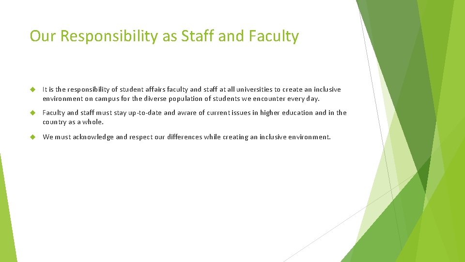 Our Responsibility as Staff and Faculty It is the responsibility of student affairs faculty Our Responsibility as Staff and Faculty It is the responsibility of student affairs faculty